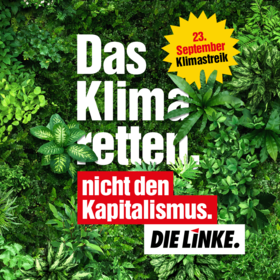 Text: das Klima retten, nicht den Kapitalismus. Klimastreik am 23. September