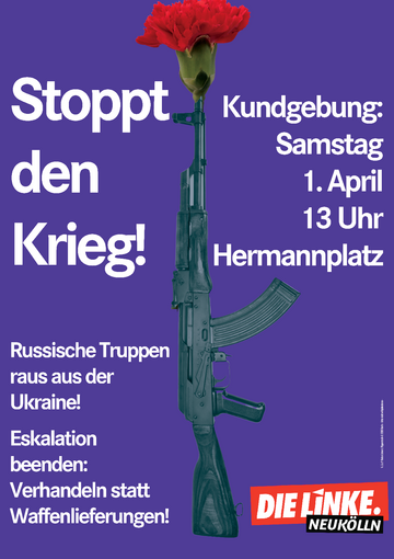 Stoppt den Krieg! Friedensdemo mit der LINKEN Neukölln